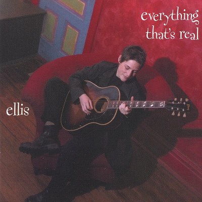 Ellis/Everything That's Real